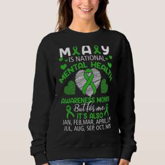 May ist ein Monat der psychischen Gesundheit Sweatshirt