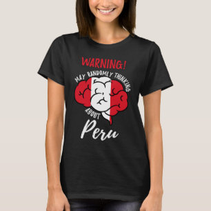 May Randomly denken über peruanische Wurzeln T-Shirt