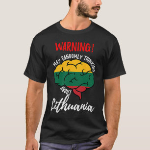 May Randomly denkt über Litauen T-Shirt