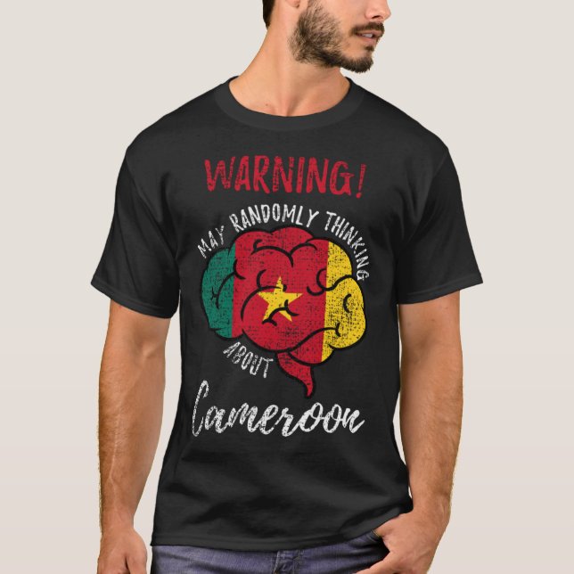 May Randomly Thinking über Kamerun Kamerun V T-Shirt (Vorderseite)