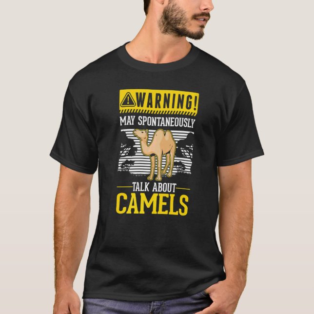 May spontaneously talk about Camels   T-Shirt (Vorderseite)