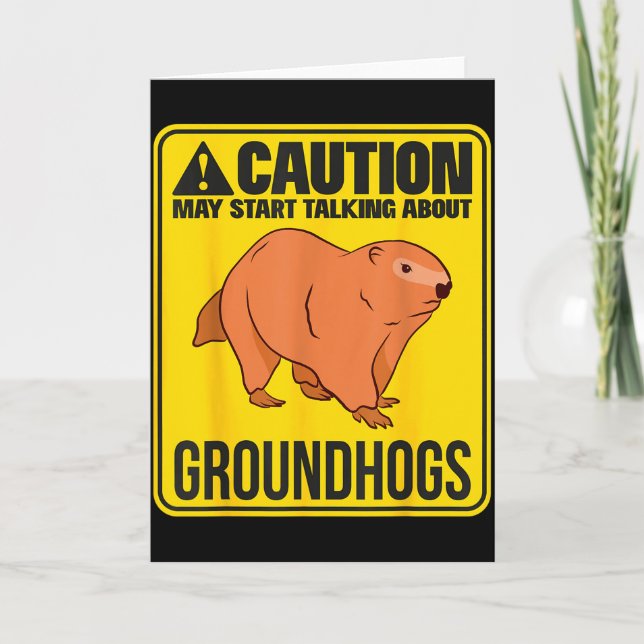 May Start Talking About Groundhogs Groundhog Groun Karte (Vorderseite)