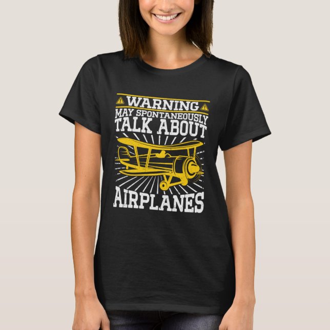 May Talk About Airplanes Plane Aircraft Plane Pilo T-Shirt (Vorderseite)