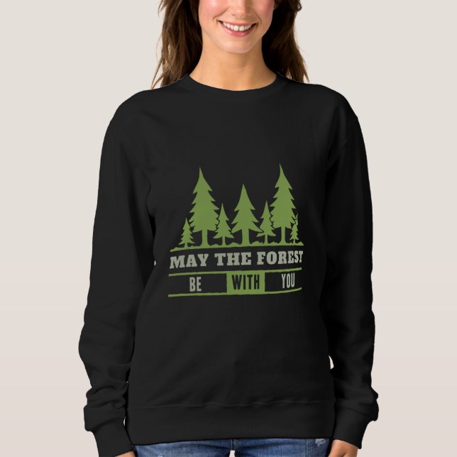 may the forest be with you sweatshirt (Vorderseite)