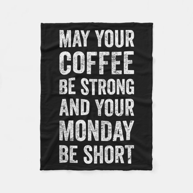 May Your Coffee Be Strong Funny Saying  Fleecedecke (Vorderseite)
