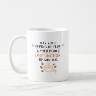 May Your Stuffing Be Fluffy – Funny Thanksgiving  Kaffeetasse