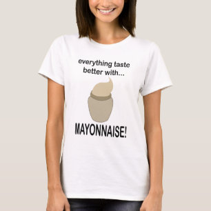 Mayonnaise-Sauce Essen Lustige Mayonnaise T-Shirt