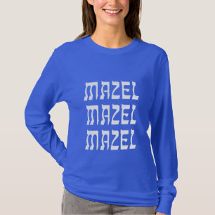 Mazel Mazel Mazel Tov Hanukkah Long Sleeve T - Shi T-Shirt