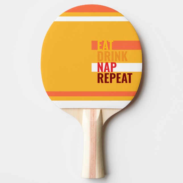 MAZIPOODLES Eat Drink Nap Repeat Orange Tischtennis Schläger (Vorderseite)