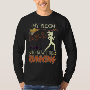 mb Halloween Mein Besen ist kaputt Also gehe ich j T-Shirt