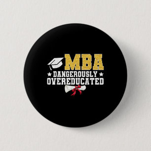 MBA gefährlich übergebildeter Master-Absolvent Button