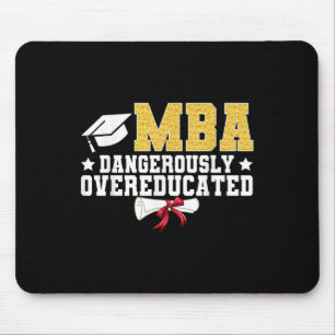 MBA gefährlich übergebildeter Master-Absolvent Mousepad
