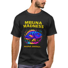 Mbuna Madness - Funny Cichlid Keeper T - Shirt