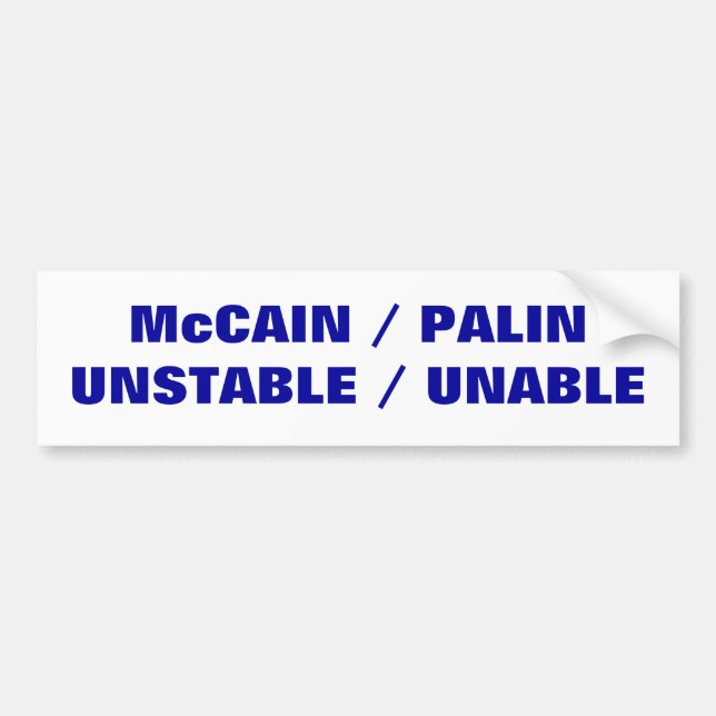 McCAIN/PALIN   INSTABIL/UNFÄHIG Autoaufkleber (Vorne)