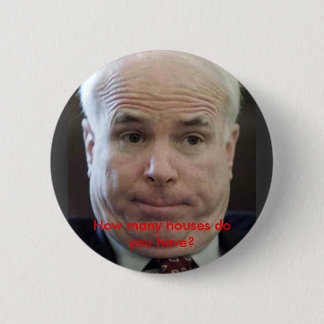 McCain, wieviele Häuser haben Sie? Button