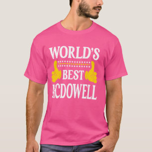 McDowell Familienname Team Nachname World's Bes T-Shirt