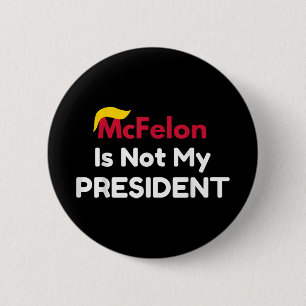 Mcfelon ist nicht mein Präsident _1 Button