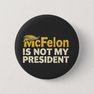 McFelon ist nicht mein Präsident Trump Patriotic Button