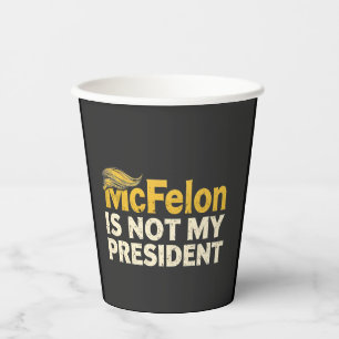 McFelon ist nicht mein Präsident Trump Patriotic Pappbecher