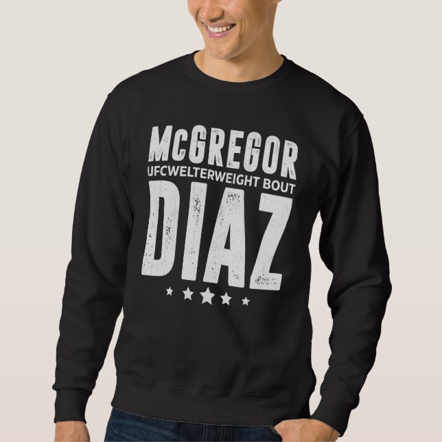 McGregor Vs Diaz Match All Matches Mixed Martial A Sweatshirt (Vorderseite)