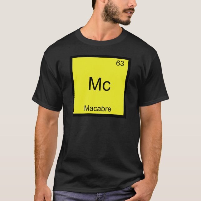 McMacabre Funny Chemistry Element Symbol T-Shirt (Vorderseite)