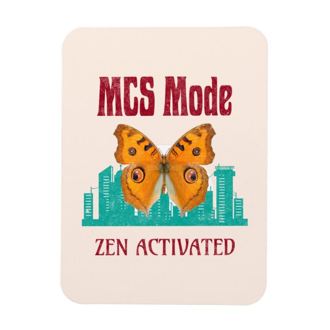 MCS-Modus Zen Aktiviert Schmetterlingsbewusstsein  Magnet (Vertikal)