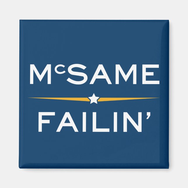 McSame-Failin' Magnet (Vorne)