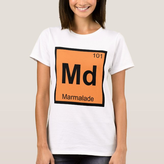 Md - Marmalade Chemistry Periodisches Tabellensymb T-Shirt (Vorderseite)