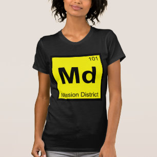 Md - Mission District San Francisco Chemie T-Shirt