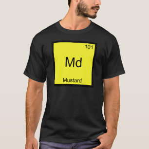 Md - Mustard Funny Chemistry Element Symbol T-Shir T-Shirt