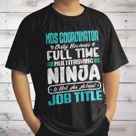 Mds Coordinator Job Title Profession Funny Career T-Shirt