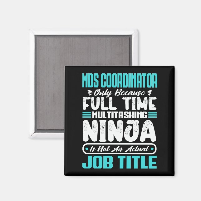 Mds Coordinator Job Title Profession Funny Carreer Magnet (Vorderseite/Rückseite)