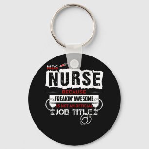 MDS Nurse Because Freakin' Awesome Isn't An Offici Schlüsselanhänger