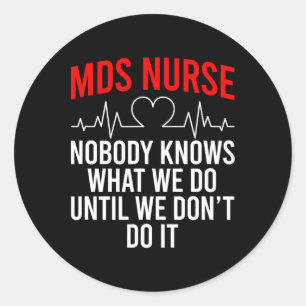 Mds Nurse Funny Mds Krankenpflege Mds Krankenpfleg Runder Aufkleber