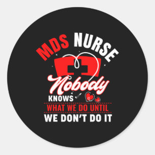 Mds Nurse Funny Mds Krankenpflege Mds Krankenpfleg Runder Aufkleber