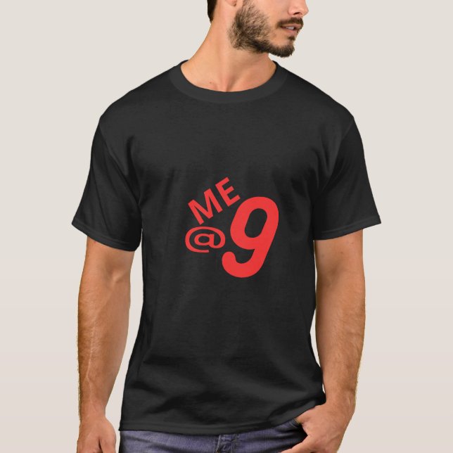 ME @ 9 T-Shirt (Vorderseite)