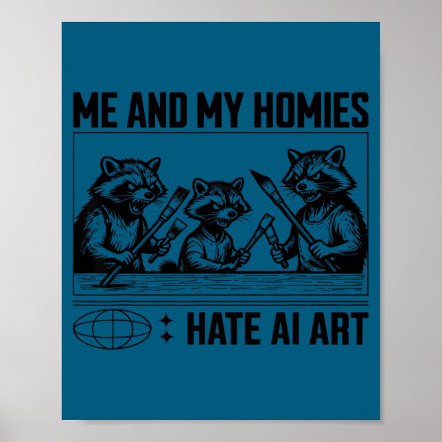Me And My Buddies Hate Ai Art Funny Design  Poster (Vorne)