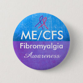ME/CFS und Fibromyalgia Awareness Button