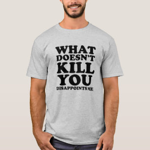 Me déçoit Tshirt drôle noir