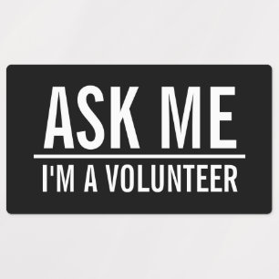 Me demander Black Volunteer Badge Étiquettes