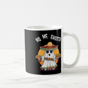 Me Ghosta Funny Mexican Halloween Ghost Kaffeetasse