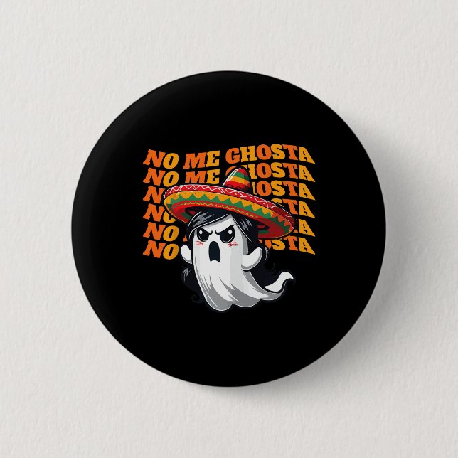 Me Ghosta Funny Mexican Halloween Ghost Women Button (Vorderseite)