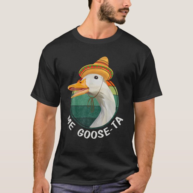 Me Goose Ta Funny Mexican Me Gusta Bauer T-Shirt (Vorderseite)
