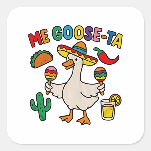 Me Goose-Ta Funny mexikanisches Spanisches Gänse Quadratischer Aufkleber (Vorderseite)