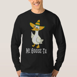Me Goose Ta Niedlich mexikanische Gander Fans humo T-Shirt