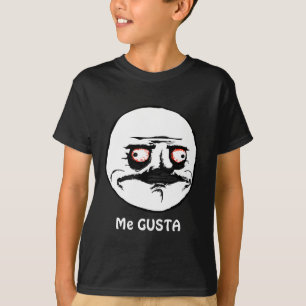 Me Gusta ragende Comic Gesicht T-Shirt