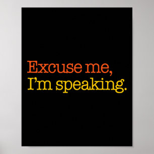 Me I'm Speaking Biden Harris 2024 President Poster