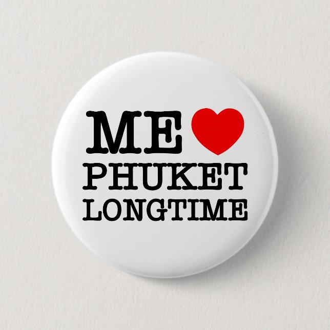 ME LIEBE PHUKET LONGTIME BUTTON (Vorderseite)