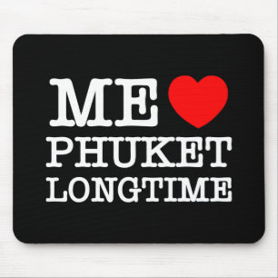 ME LIEBE PHUKET LONGTIME MOUSEPAD