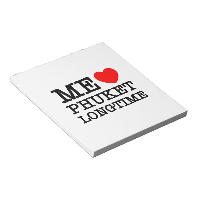 ME LIEBE PHUKET LONGTIME NOTIZBLOCK (angewinkelt)